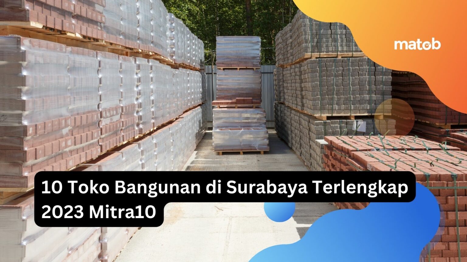 10 Toko Bangunan Di Surabaya Terlengkap 2023 Mitra10 Matob Bisnis 6401