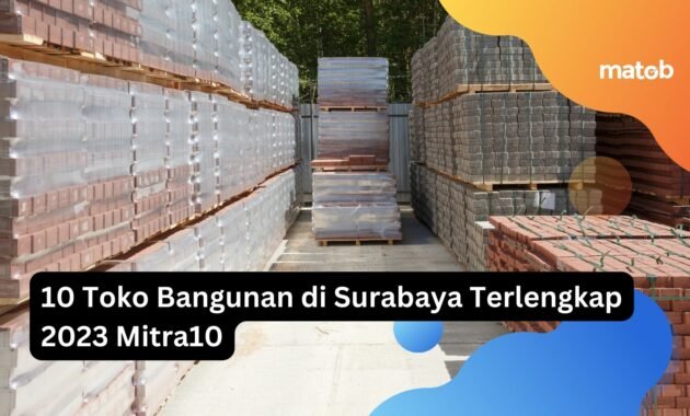 10 Toko Bangunan di Surabaya Terlengkap 2023 Mitra10 27 10 Toko Bangunan di Surabaya Terlengkap 2023 Mitra10