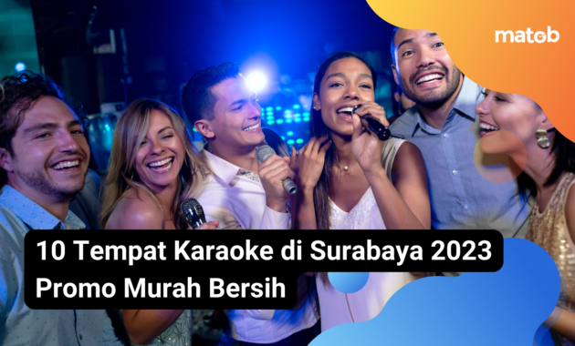 10 Tempat Karaoke di Surabaya 2023 Promo Murah Bersih 4 15 Matob Bisnis 10 Tempat Karaoke di Surabaya 2023 Promo Murah Bersih