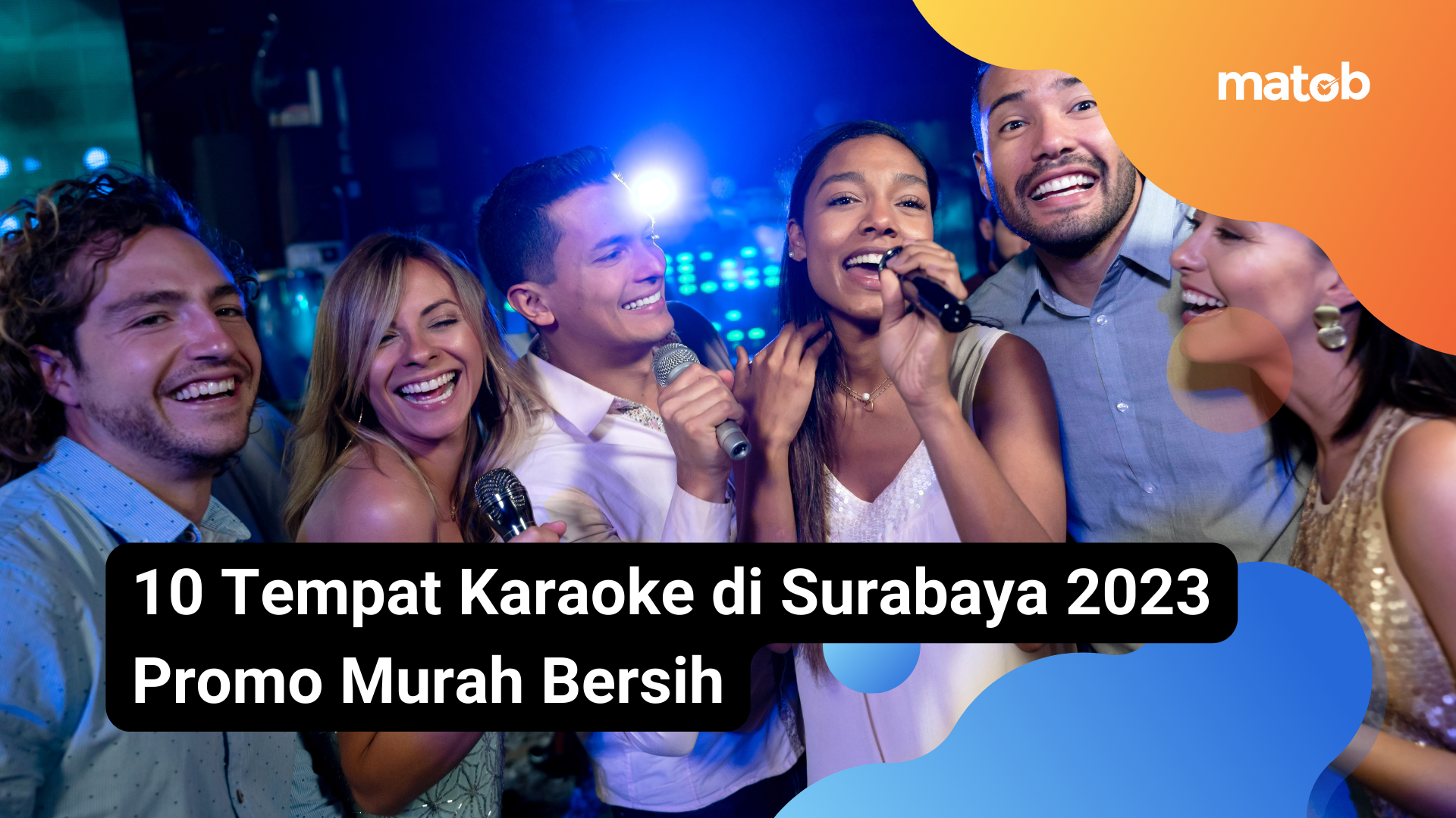 15 Matob Bisnis 10 Tempat Karaoke di Surabaya 2023 Promo Murah Bersih