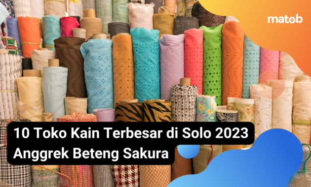 10 Toko Kain Terbesar di Solo 2023 Anggrek Beteng Sakura 2 18 Matob Bisnis 10 Toko Kain Terbesar di Solo 2023 Anggrek Beteng Sakura