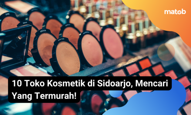 4.1 Matob Bisnis 10 Toko Kosmetik di Sidoarjo, Mencari Yang Termurah!