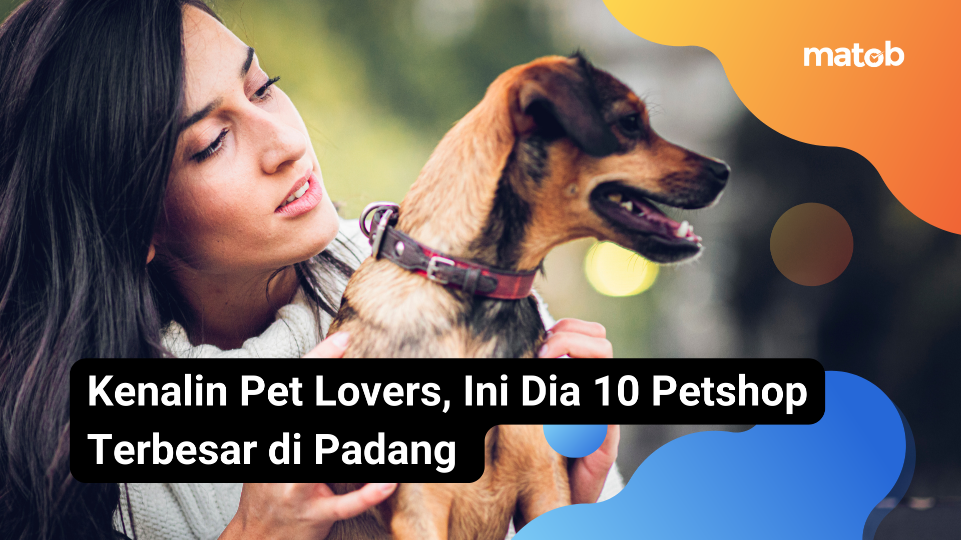 5.1 Matob Bisnis Kenalin Pet Lovers, Ini Dia 10 Petshop Terbesar di Padang