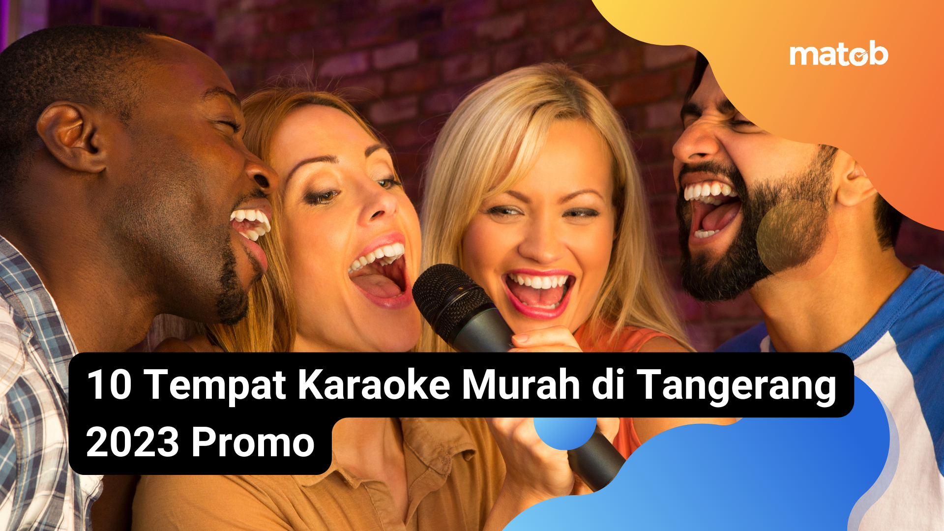 8 Matob Bisnis 10 Tempat Karaoke Murah di Tangerang 2023 Promo
