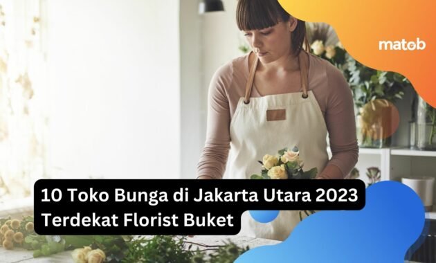 10 Toko Bunga di Jakarta Utara 2023 Terdekat Florist Buket 24 10 Toko Bunga di Jakarta Utara 2023 Terdekat Florist Buket