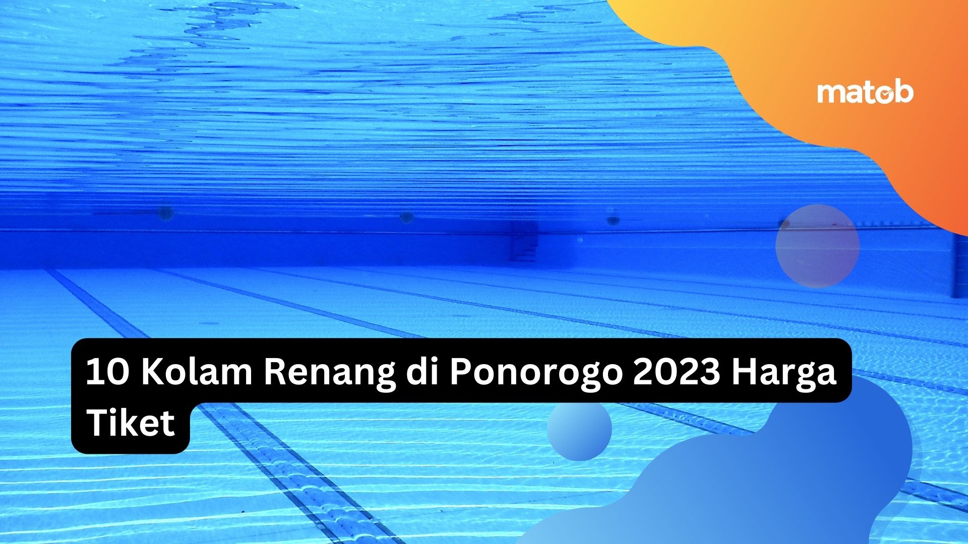 5 Kolam Renang di Ponorogo 2023 Harga Tiket