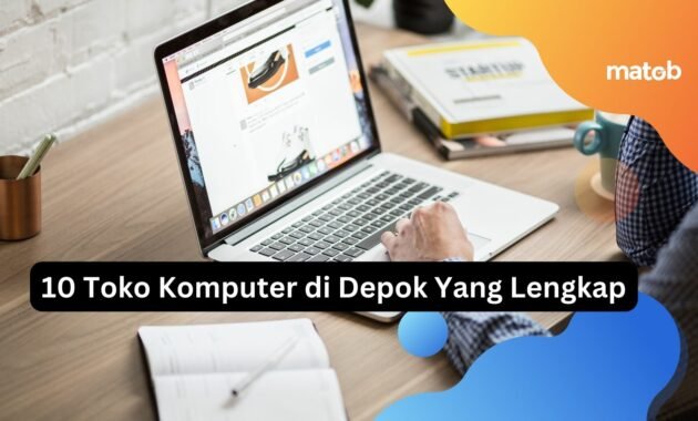 10 Toko Komputer di Depok Yang Lengkap 29 10 Toko Komputer di Depok Yang Lengkap