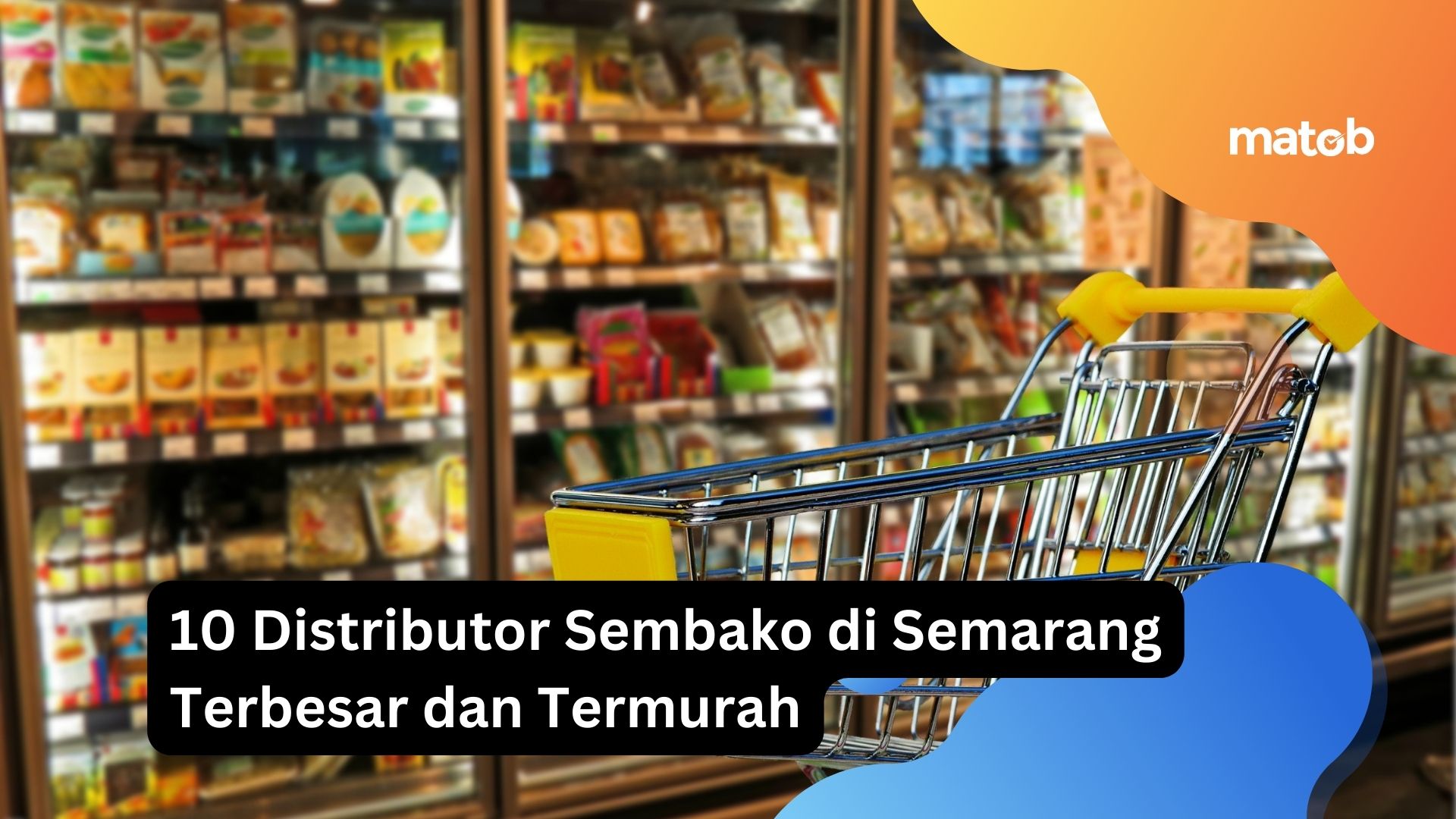 10 Distributor Sembako di Semarang Terbesar dan Termurah