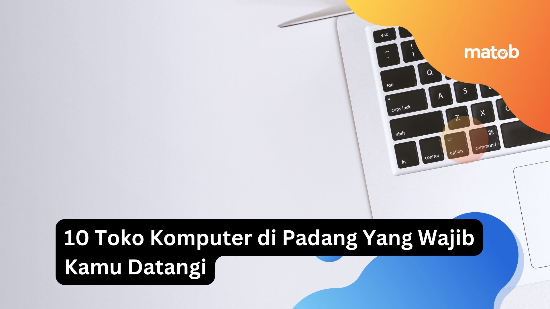 10 Toko Komputer di Padang Yang Wajib Kamu Datangi