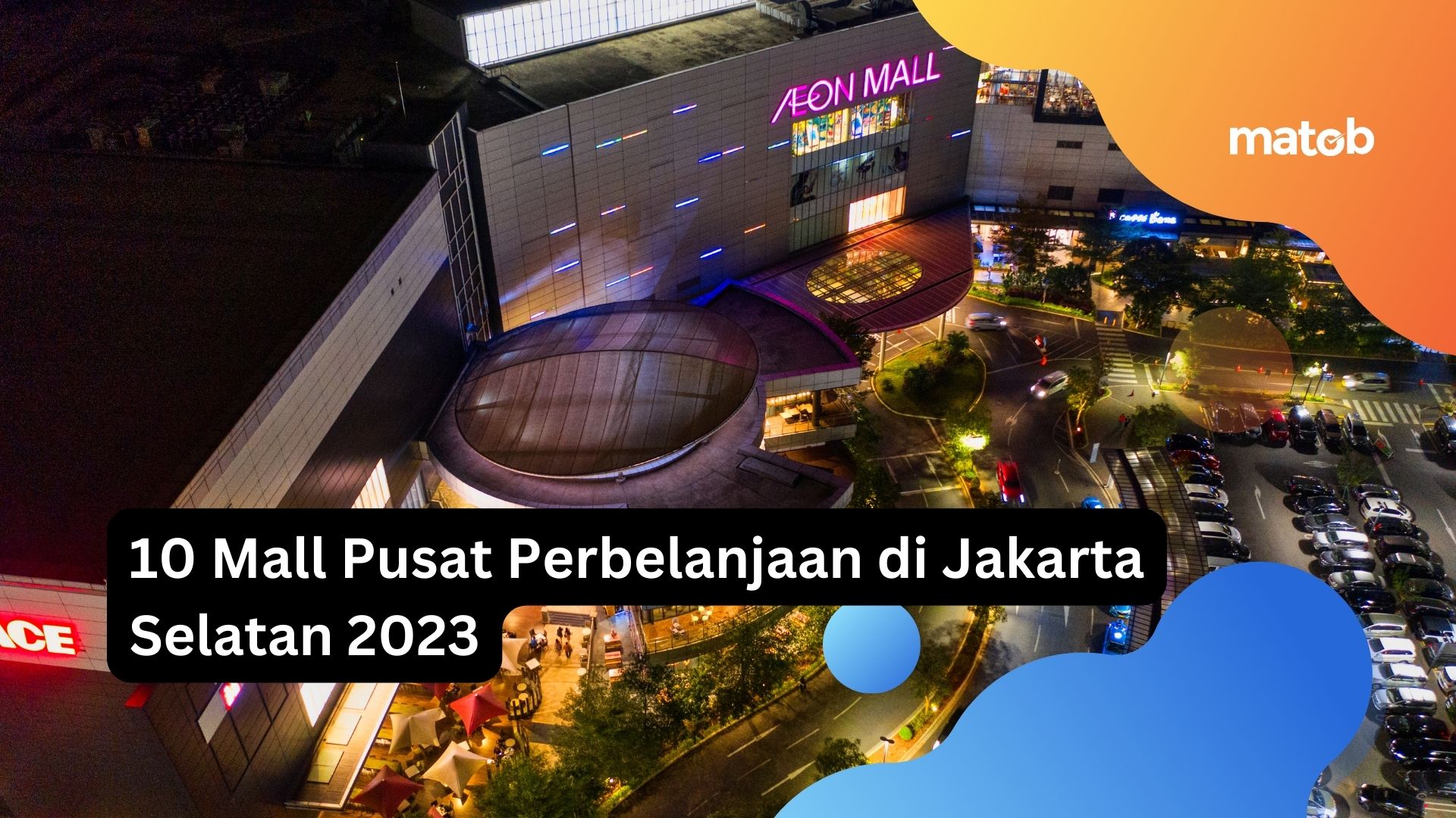 10 Mall Pusat Perbelanjaan di Jakarta Selatan 2023