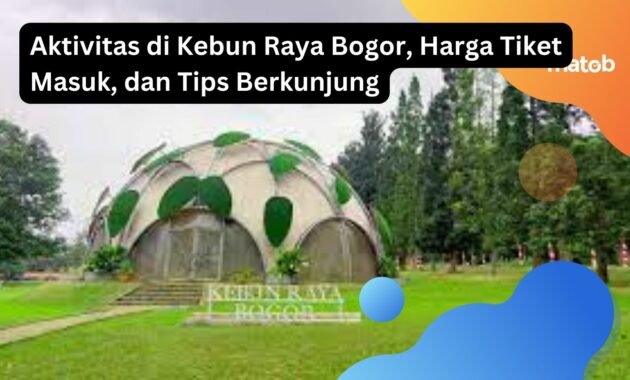 Aktivitas di Kebun Raya Bogor, Harga Tiket Masuk, dan Tips Berkunjung 23 Aktivitas di Kebun Raya Bogor, Harga Tiket Masuk, dan Tips Berkunjung