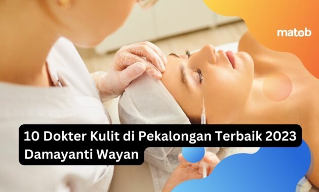 10 Dokter Kulit di Pekalongan Terbaik 2023 Damayanti Wayan 24 10 Dokter Kulit di Pekalongan Terbaik 2023 Damayanti Wayan