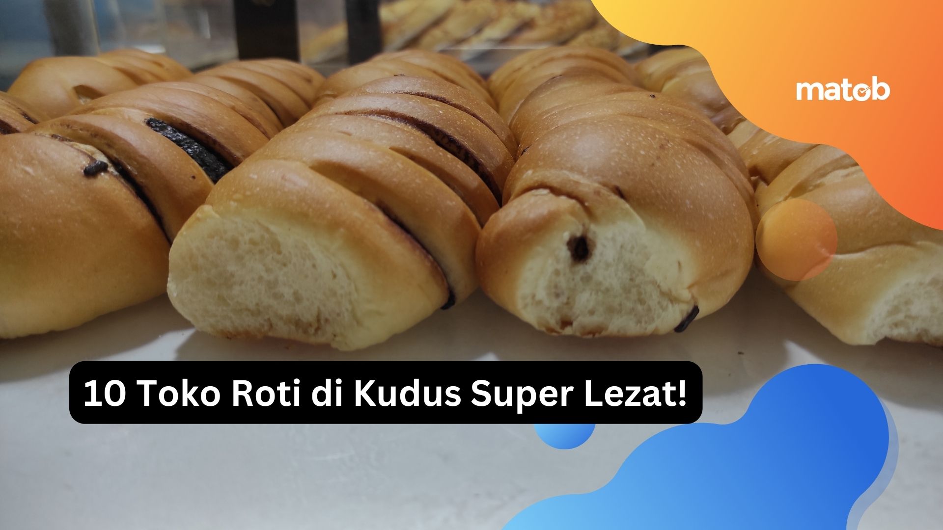 10 Toko Roti di Kudus Super Lezat!