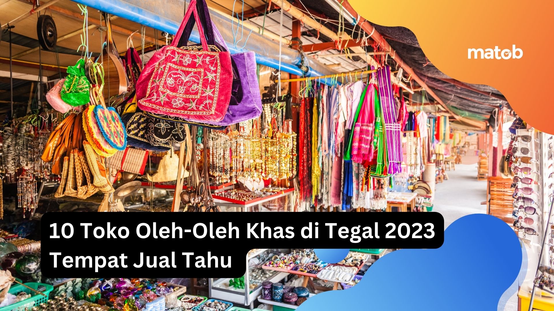 10 Toko Oleh-Oleh Khas di Tegal 2023 Tempat Jual Tahu