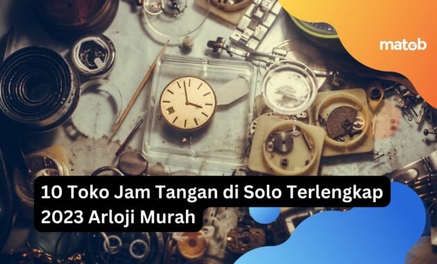 10 Toko Jam Tangan di Solo Terlengkap 2023 Arloji Murah 12 10 Toko Jam Tangan di Solo Terlengkap 2023 Arloji Murah