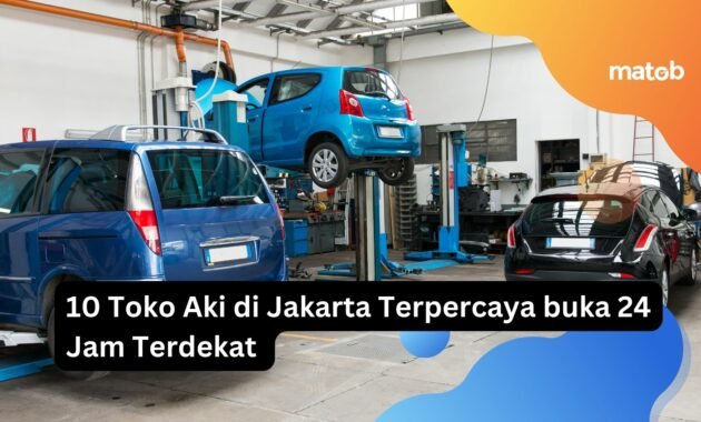 10 Toko Aki di Jakarta Terpercaya buka 24 Jam Terdekat 28 10 Toko Aki di Jakarta Terpercaya buka 24 Jam Terdekat