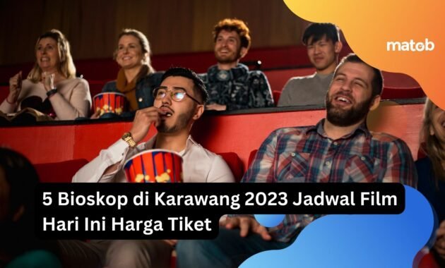 5 Bioskop di Karawang 2023 Jadwal Film Hari Ini Harga Tiket 18 5 Bioskop di Karawang 2023 Jadwal Film Hari Ini Harga Tiket