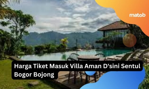 Harga Tiket Masuk Villa Aman D'sini Sentul Bogor Bojong 8 Harga Tiket Masuk Villa Aman D'sini Sentul Bogor Bojong