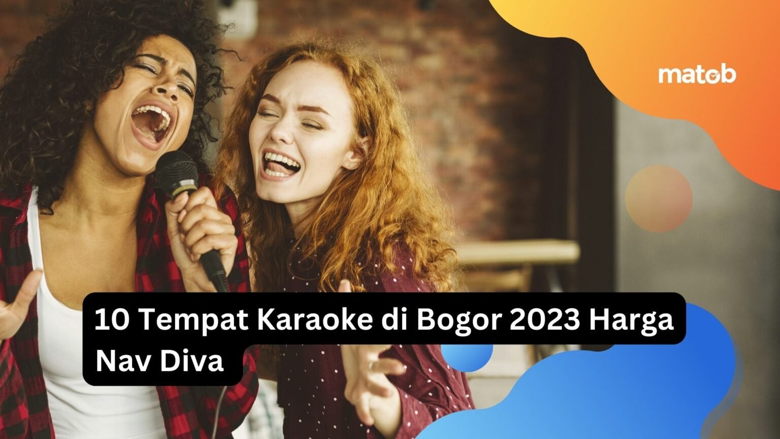 10 Tempat Karaoke di Bogor 2023 Harga Nav Diva Matob Bisnis