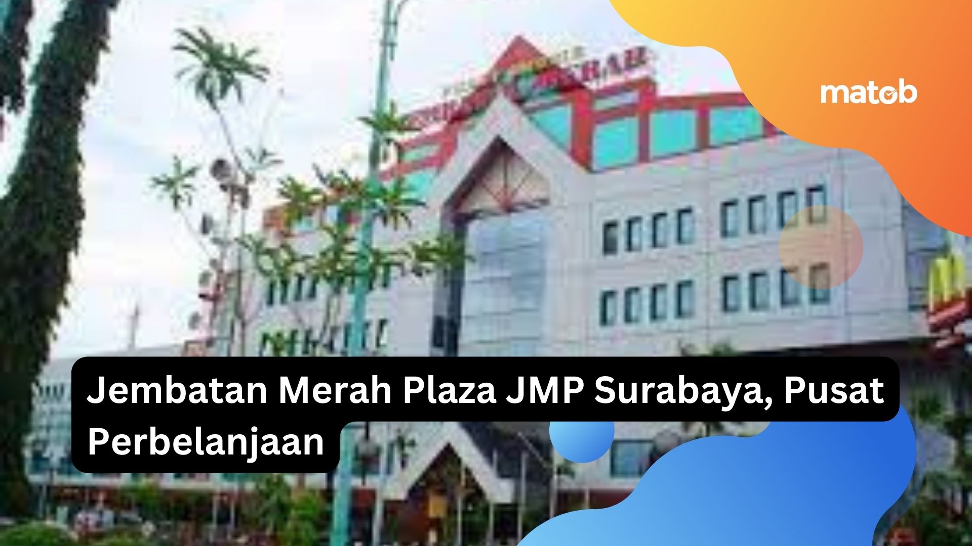 Jembatan Merah Plaza JMP Surabaya, Pusat Perbelanjaan