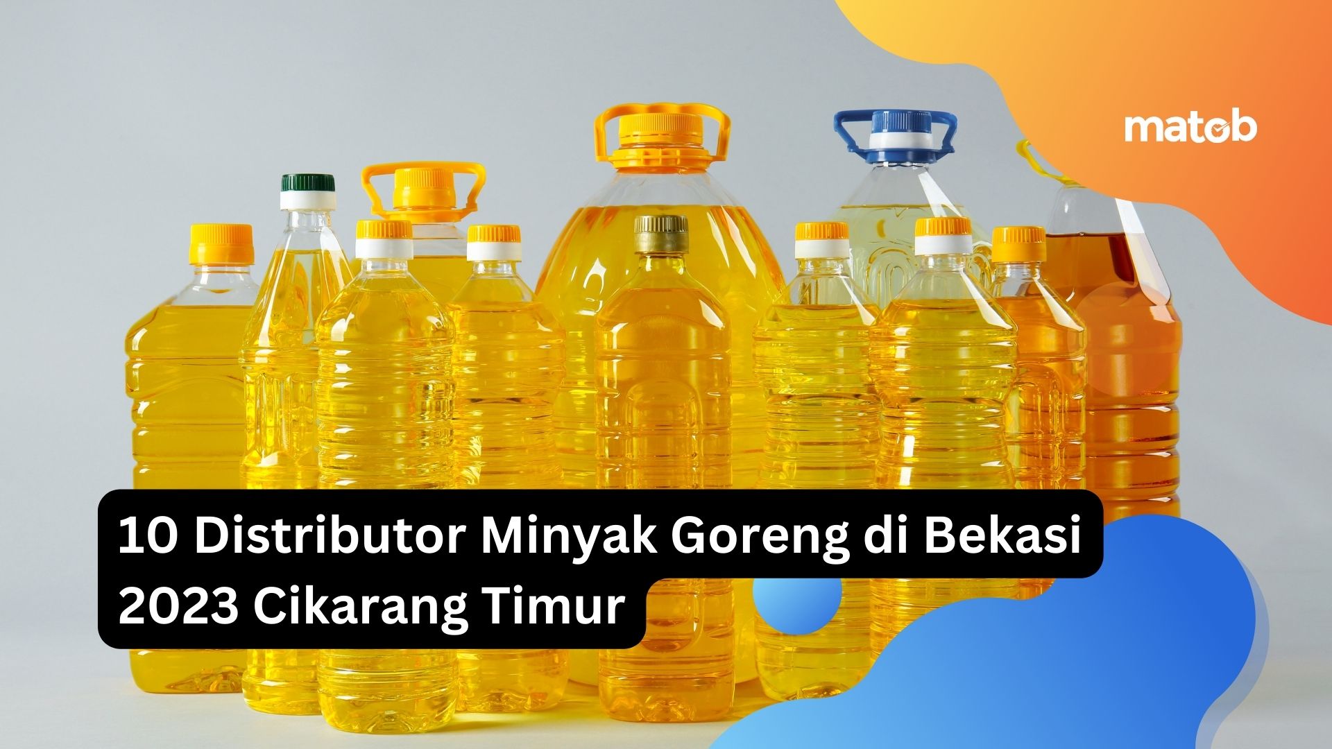 10 Distributor Minyak Goreng di Bekasi 2023 Cikarang Timur