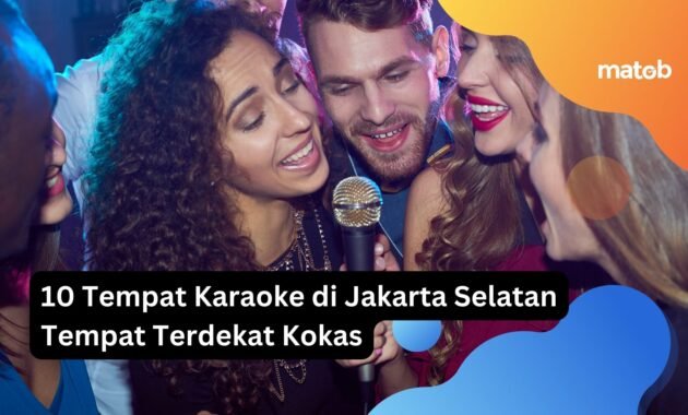 10 Tempat Karaoke di Jakarta Selatan Tempat Terdekat Kokas 23 tempat karaoke di jakarta selatan
