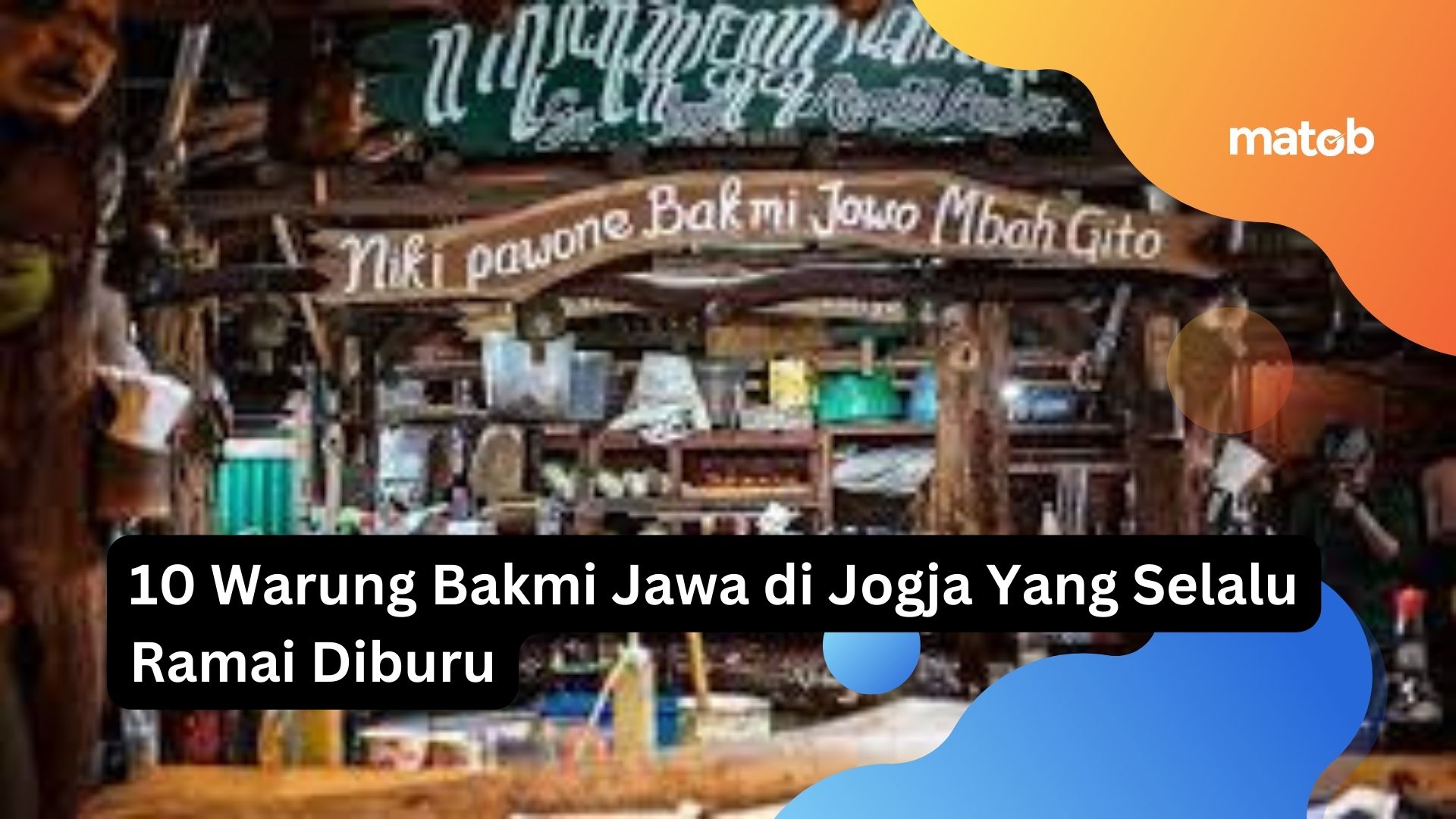 10 Warung Bakmi Jawa di Jogja Yang Selalu Ramai Diburu