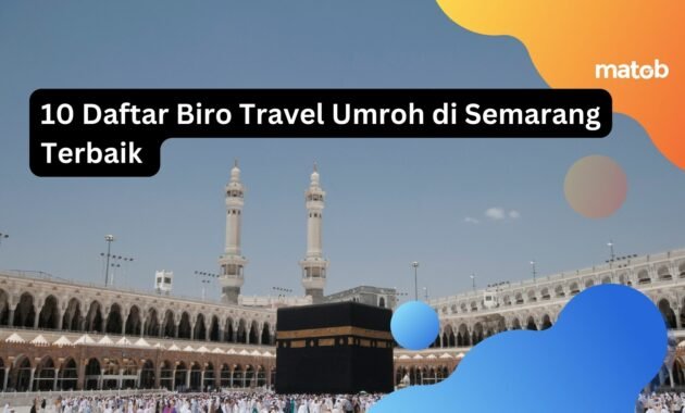 10 Daftar Biro Travel Umroh di Semarang Terbaik 10 10 Daftar Biro Travel Umroh di Semarang Terbaik