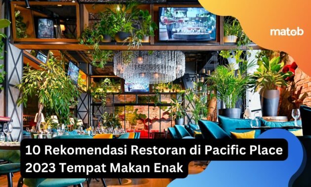 10 Rekomendasi Restoran di Pacific Place 2023 Tempat Makan Enak 12 10 Rekomendasi Restoran di Pacific Place 2023 Tempat Makan Enak