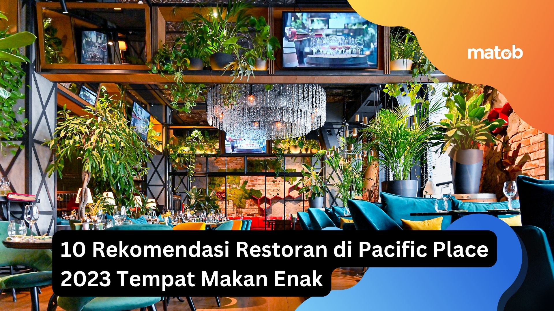 10 Rekomendasi Restoran di Pacific Place 2023 Tempat Makan Enak