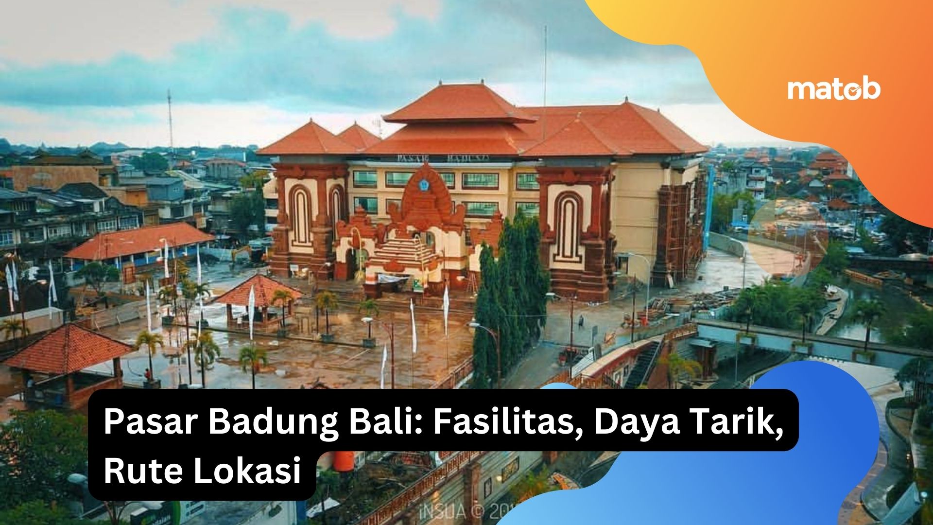 Pasar Badung Bali: Fasilitas, Daya Tarik, Rute Lokasi