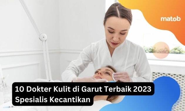 10 Dokter Kulit di Garut Terbaik 2023 Spesialis Kecantikan 1 10 Dokter Kulit di Garut Terbaik 2023 Spesialis Kecantikan