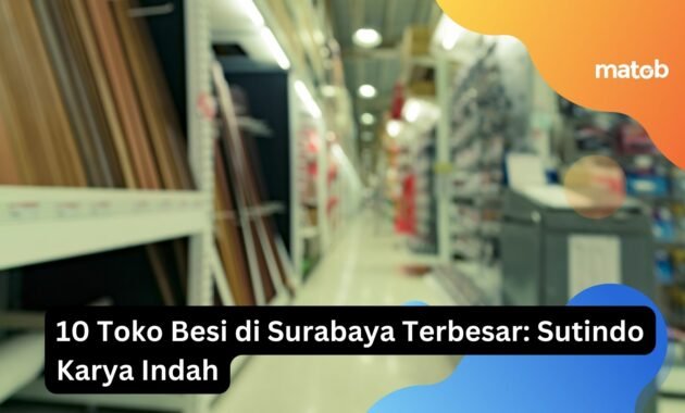 10 Toko Besi di Surabaya Terbesar: Sutindo Karya Indah 2 10 Toko Besi di Surabaya Terbesar: Sutindo Karya Indah