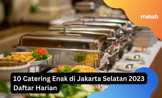 10 Catering Enak di Jakarta Selatan 2023 Daftar Harian 11 10 Catering Enak di Jakarta Selatan 2023 Daftar Harian