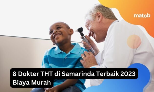 8 Dokter THT di Samarinda Terbaik 2023 Biaya Murah 28 8 Dokter THT di Samarinda Terbaik 2023 Biaya Murah