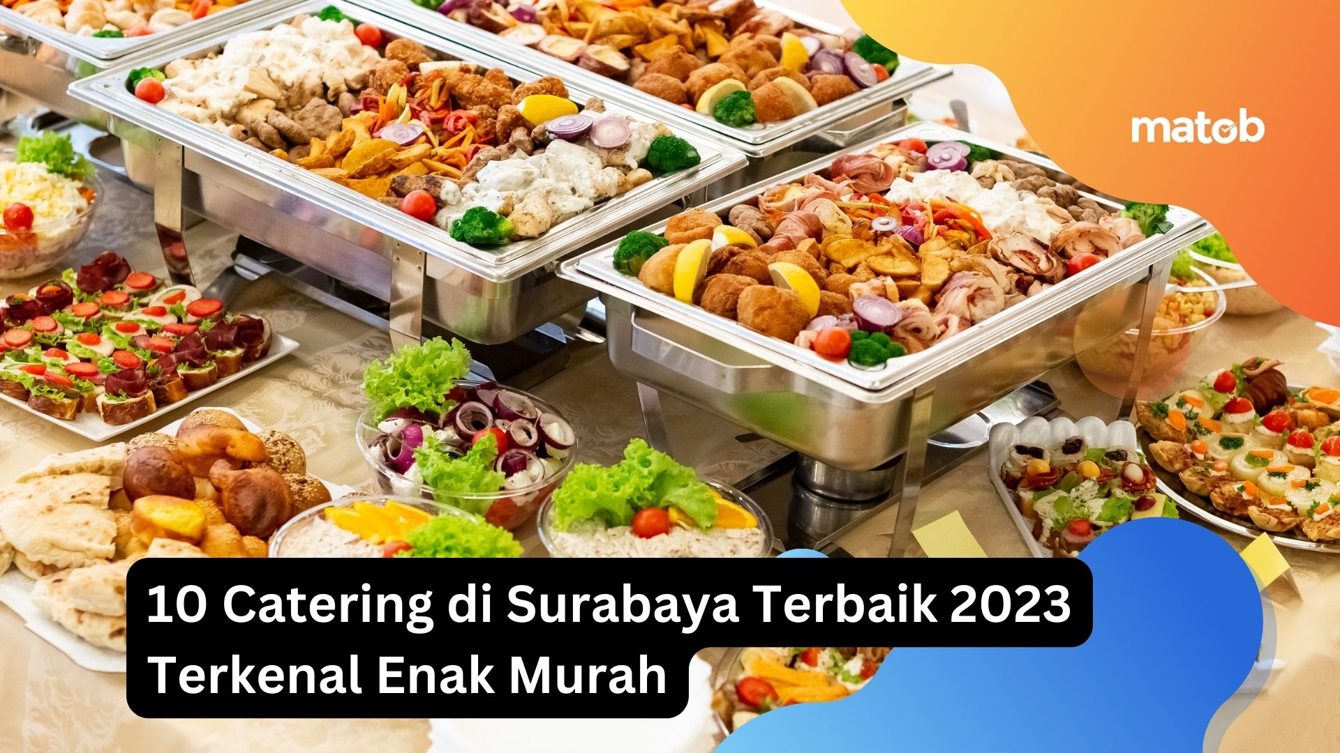 10 Catering di Surabaya Terbaik 2023 Terkenal Enak Murah