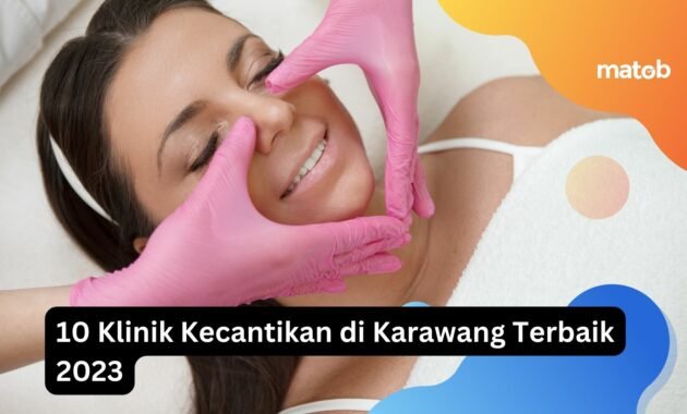 10 Klinik Kecantikan di Karawang Terbaik 2023 25 10 Klinik Kecantikan di Karawang Terbaik 2023