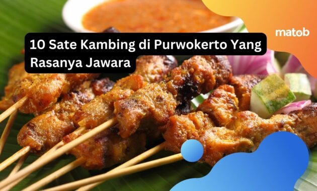 10 Sate Kambing di Purwokerto Yang Rasanya Jawara 11 10 Sate Kambing di Purwokerto Yang Rasanya Jawara