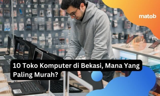 10 Toko Komputer di Bekasi, Mana Yang Paling Murah? 67 10 Toko Komputer di Bekasi, Mana Yang Paling Murah?
