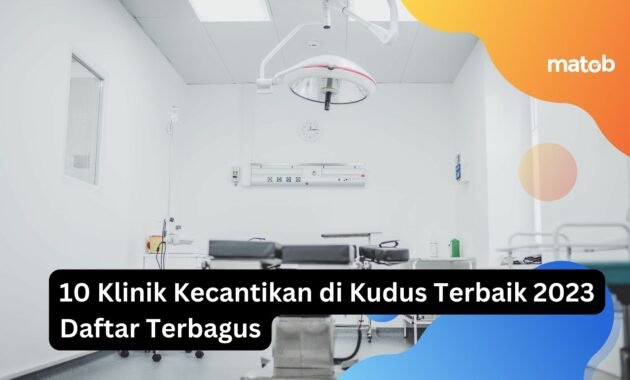 10 Klinik Kecantikan di Kudus Terbaik 2023 Daftar Terbagus 3 10 Klinik Kecantikan di Kudus Terbaik 2023 Daftar Terbagus