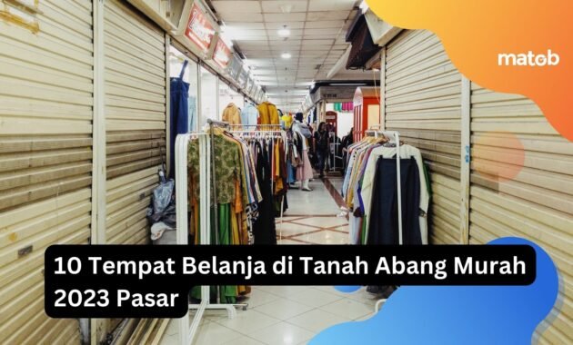 10 Tempat Belanja di Tanah Abang Murah 2023 Pasar 7 10 Tempat Belanja di Tanah Abang Murah 2023 Pasar