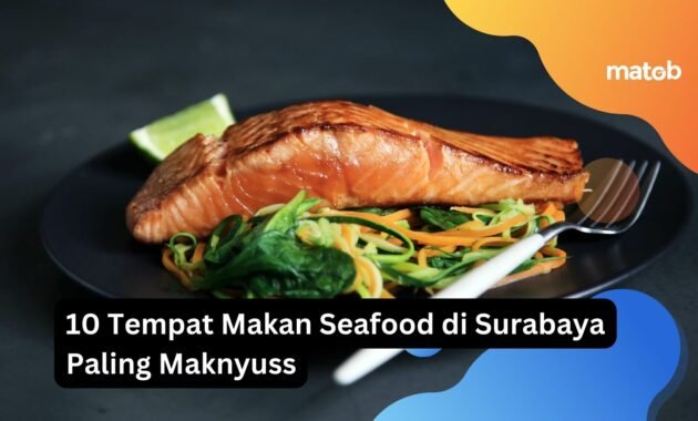 10 Tempat Makan Seafood di Surabaya Paling Maknyuss