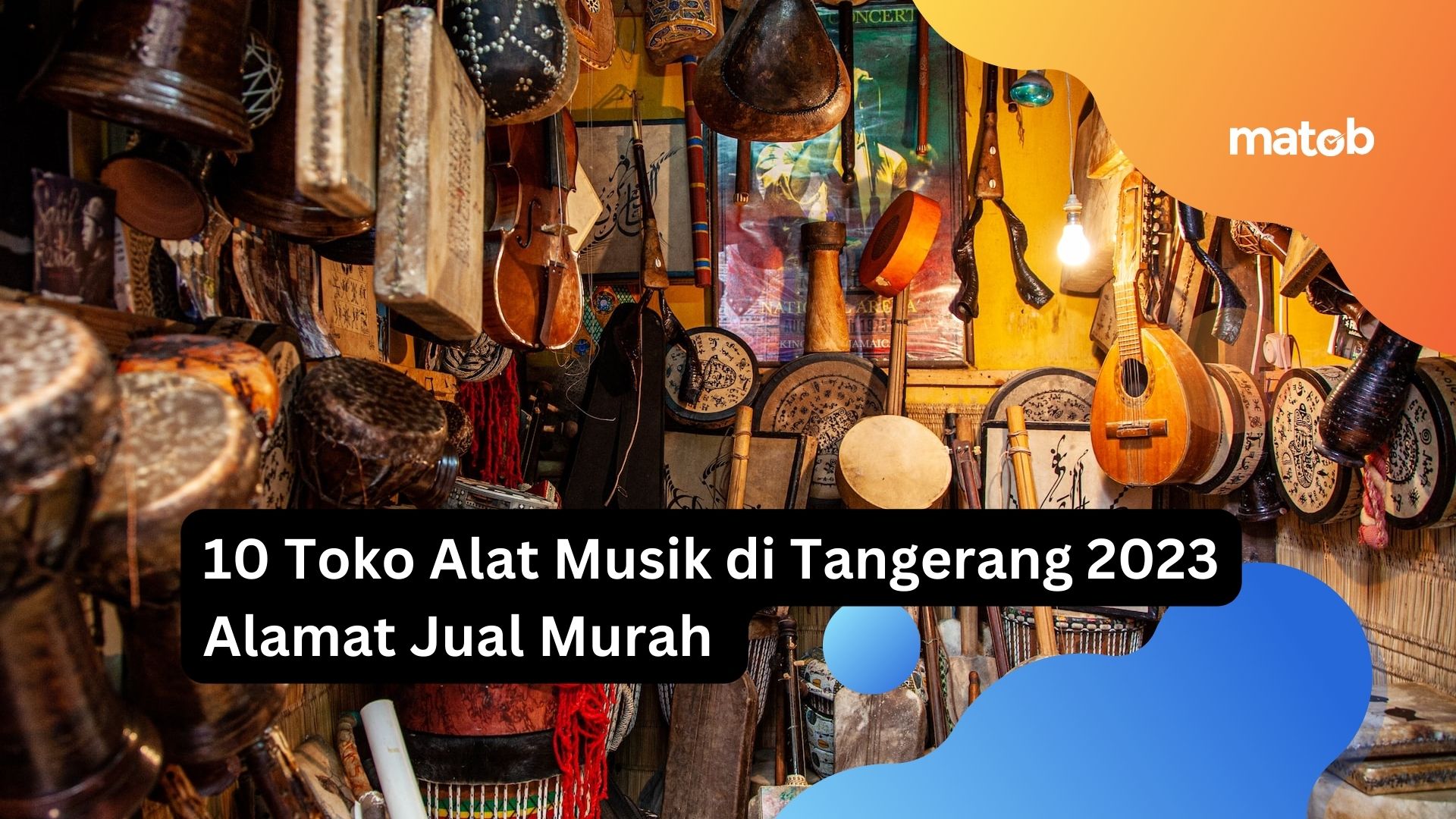 10 Toko Alat Musik di Tangerang 2023 Alamat Jual Murah
