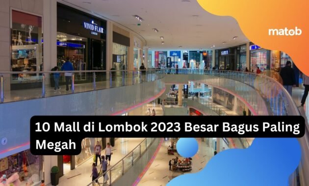 10 Mall di Lombok 2023 Besar Bagus Paling Megah