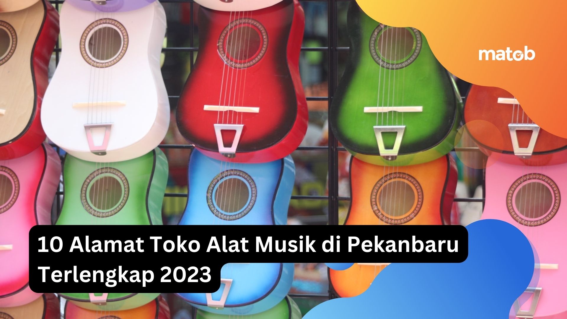 10 Alamat Toko Alat Musik di Pekanbaru Terlengkap 2023