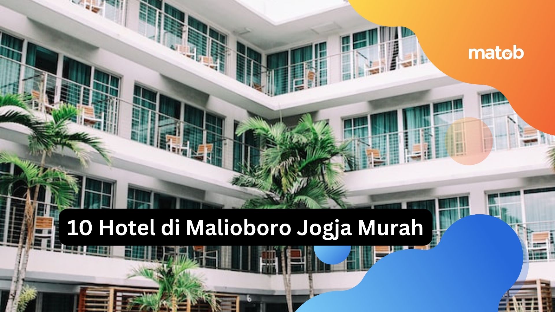 10 Hotel di Malioboro Jogja Murah