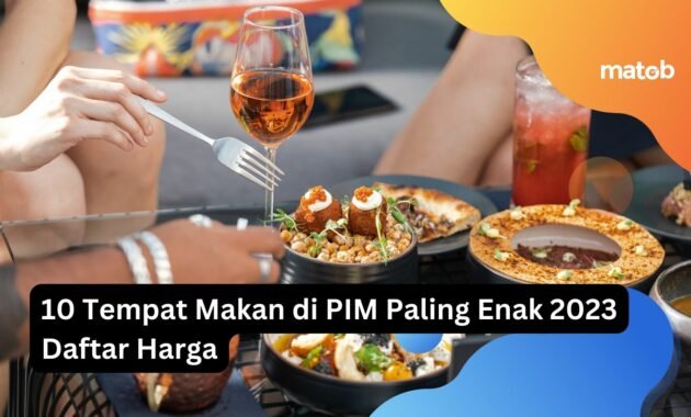 10 Tempat Makan di PIM Paling Enak 2023 Daftar Harga 1 10 Tempat Makan di PIM Paling Enak 2023 Daftar Harga