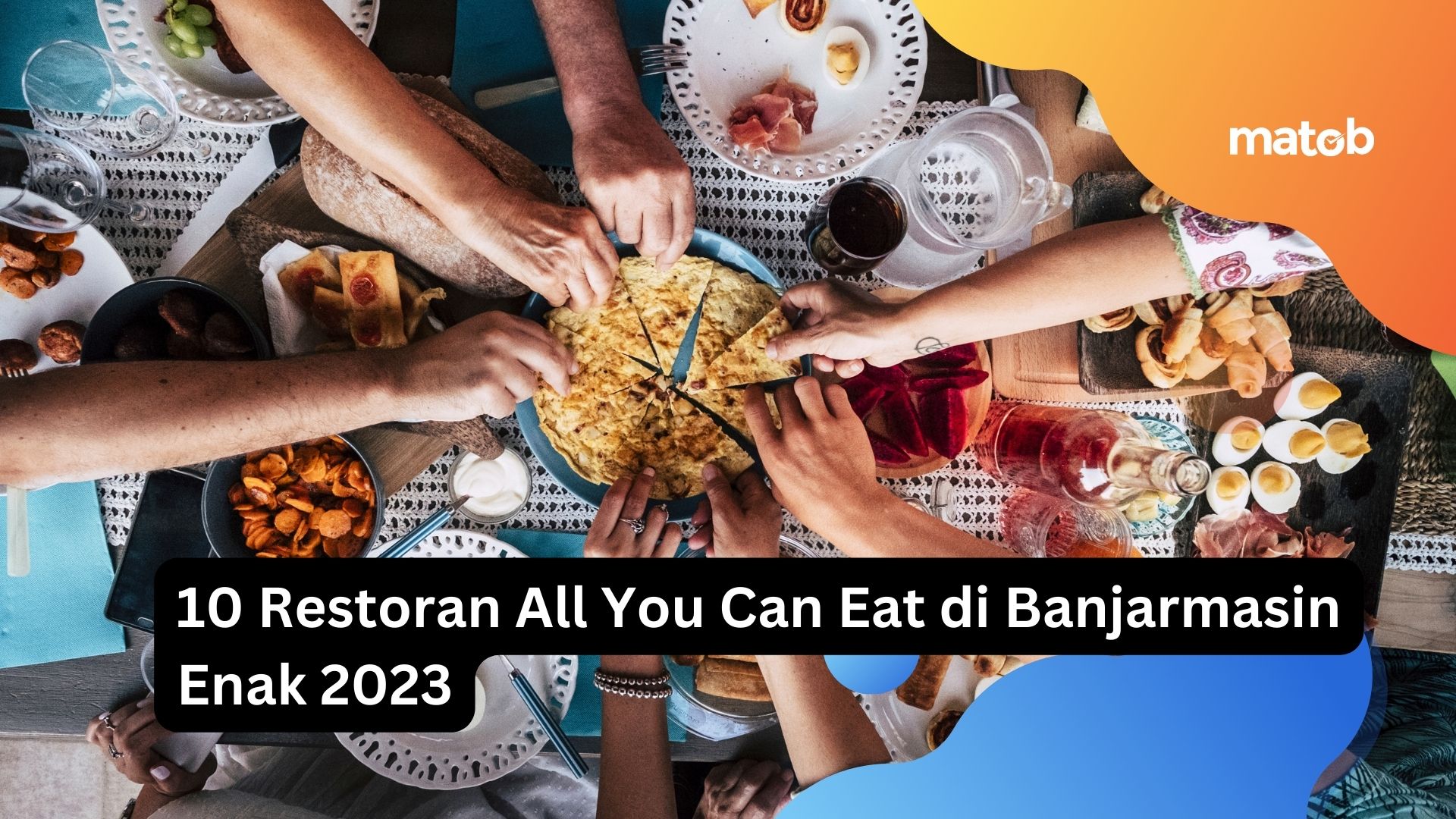 10 Restoran All You Can Eat di Banjarmasin Enak 2023