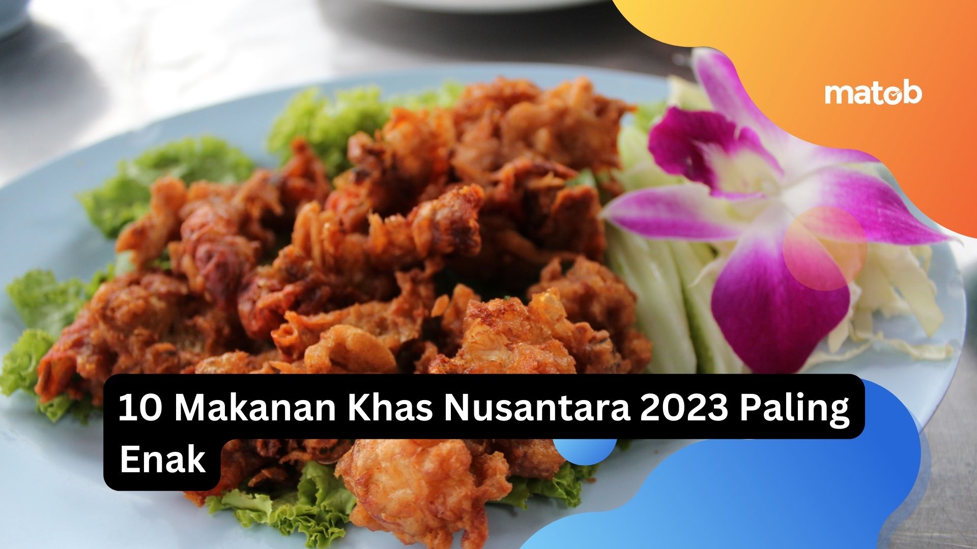 10 Makanan Khas Nusantara 2023 Paling Enak