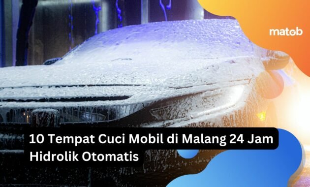 10 Tempat Cuci Mobil di Malang 24 Jam Hidrolik Otomatis